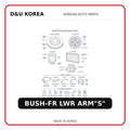 BUSH-FR LWR ARM"S"