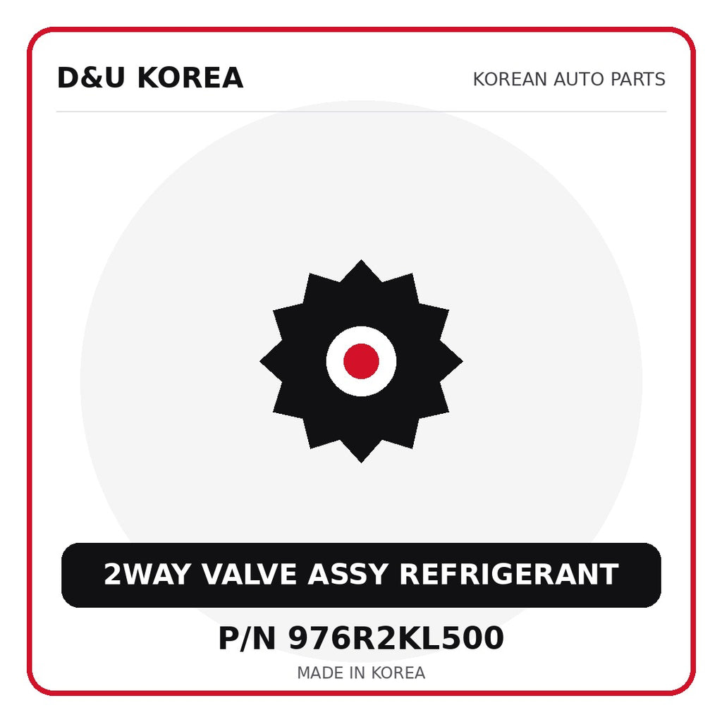 Genuine Mobis 2WAY VALVE ASSY REFRIGERANT 976R2KL500 for Korean vehicles | D&U Korea