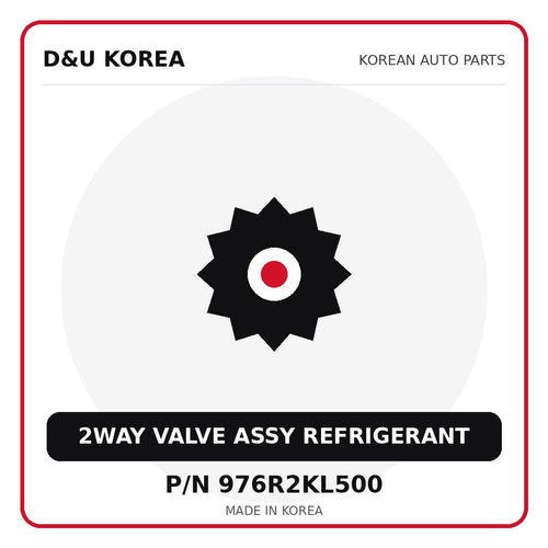 Genuine Mobis 2WAY VALVE ASSY REFRIGERANT 976R2KL500 for Korean vehicles | D&U Korea