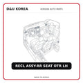 RECL ASSY-RR SEAT OTR LH