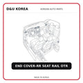 END COVER-RR SEAT RAIL OTR