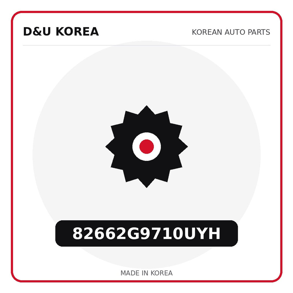 Genuine Mobis 82662G9710UYH  for Korean vehicles | D&U Korea