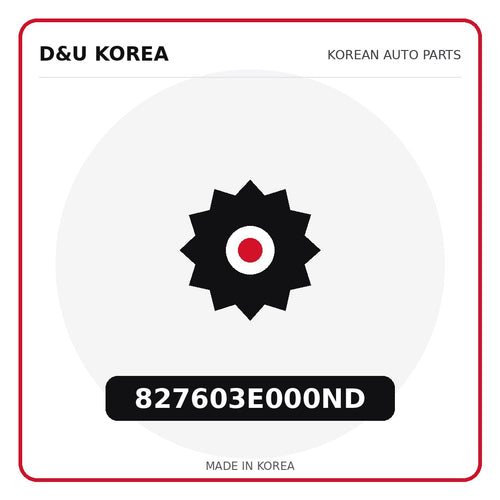Genuine Mobis 827603E000ND  for Korean vehicles | D&U Korea