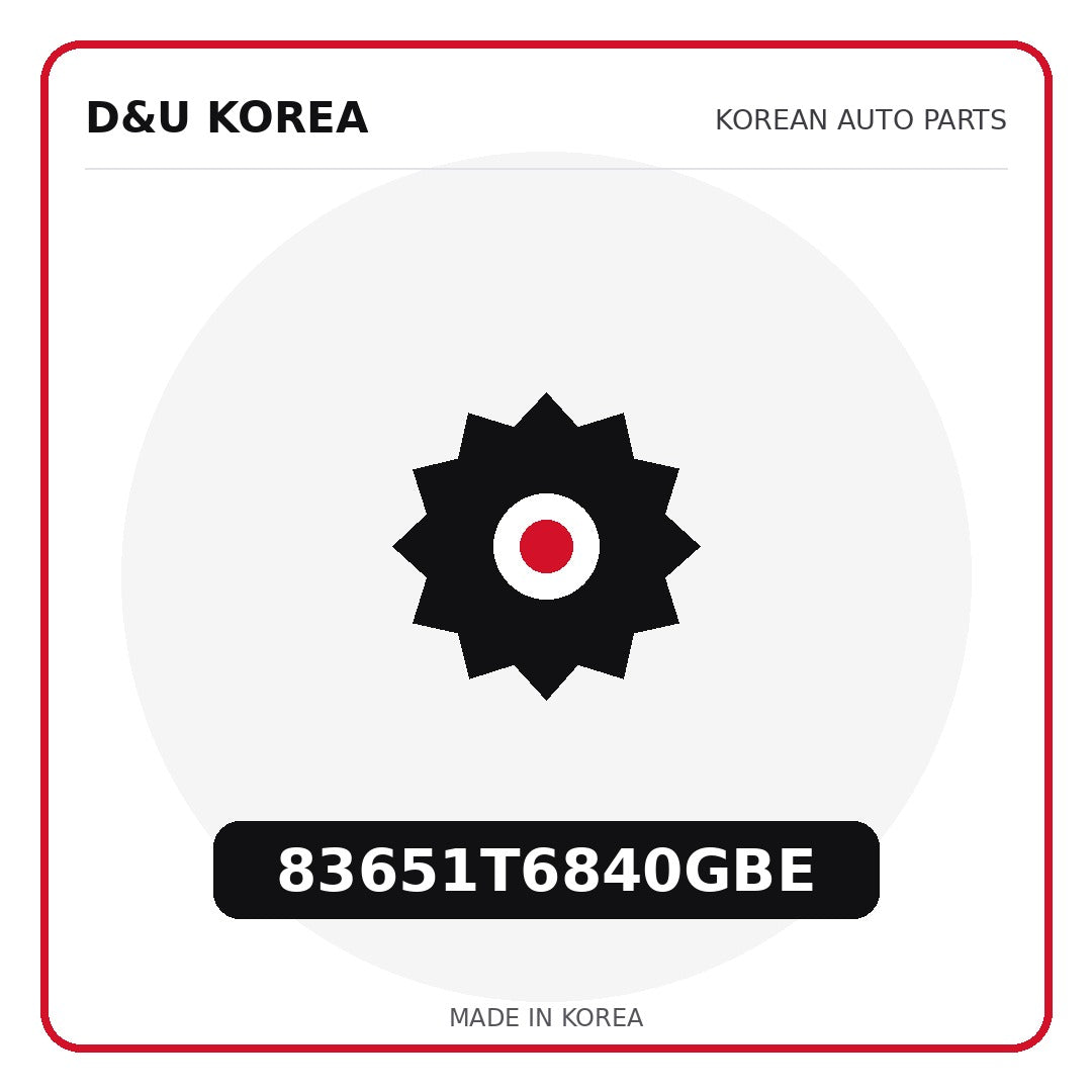 Genuine Mobis 83651T6840GBE  for Korean vehicles | D&U Korea