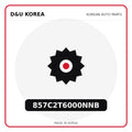 Genuine Mobis 857C2T6000NNB  for Korean vehicles | D&U Korea