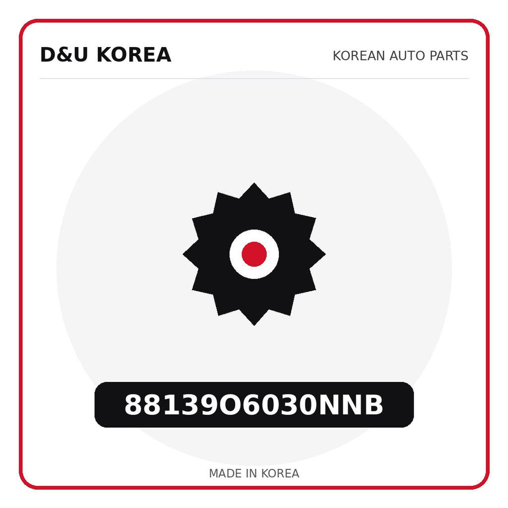 Genuine Mobis 88139O6030NNB  for Korean vehicles | D&U Korea