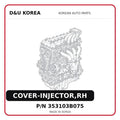COVER-INJECTOR,RH