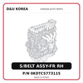 S/BELT ASSY-FR RH