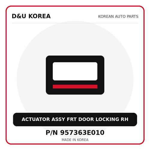 Genuine Mobis ACTUATOR ASSY FRT DOOR LOCKING RH 957363E010 for Korean vehicles | D&U Korea