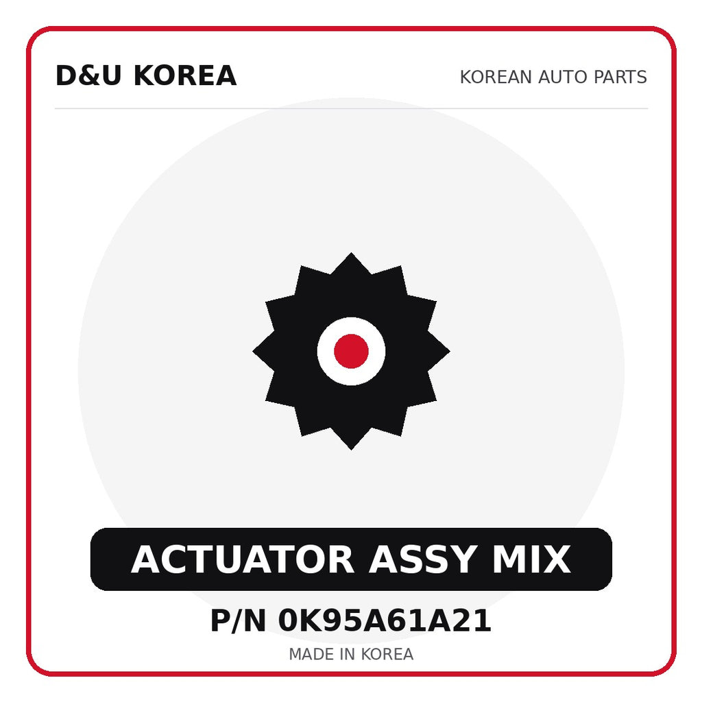 Genuine Mobis ACTUATOR ASSY MIX 0K95A61A21 for Korean vehicles | D&U Korea