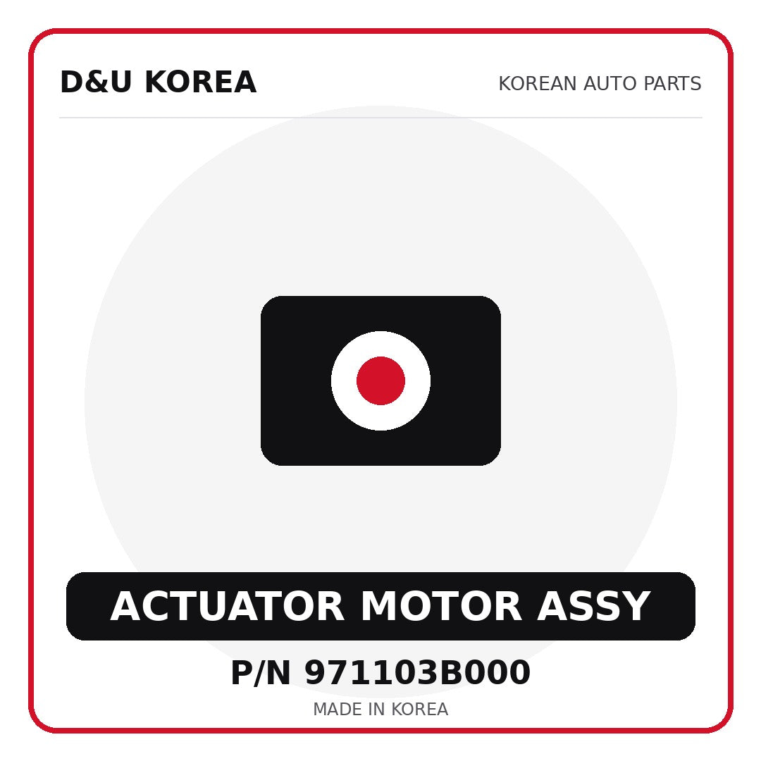 Genuine Mobis ACTUATOR MOTOR ASSY 971103B000 for Korean vehicles | D&U Korea