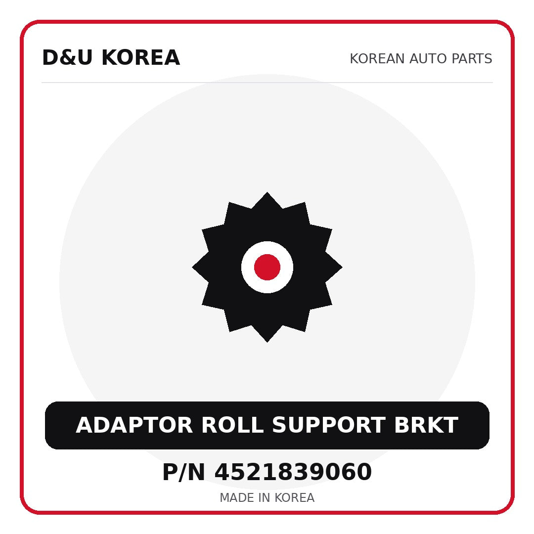 Genuine Mobis ADAPTOR ROLL SUPPORT BRKT 4521839060 - Korean auto parts from D&U Korea