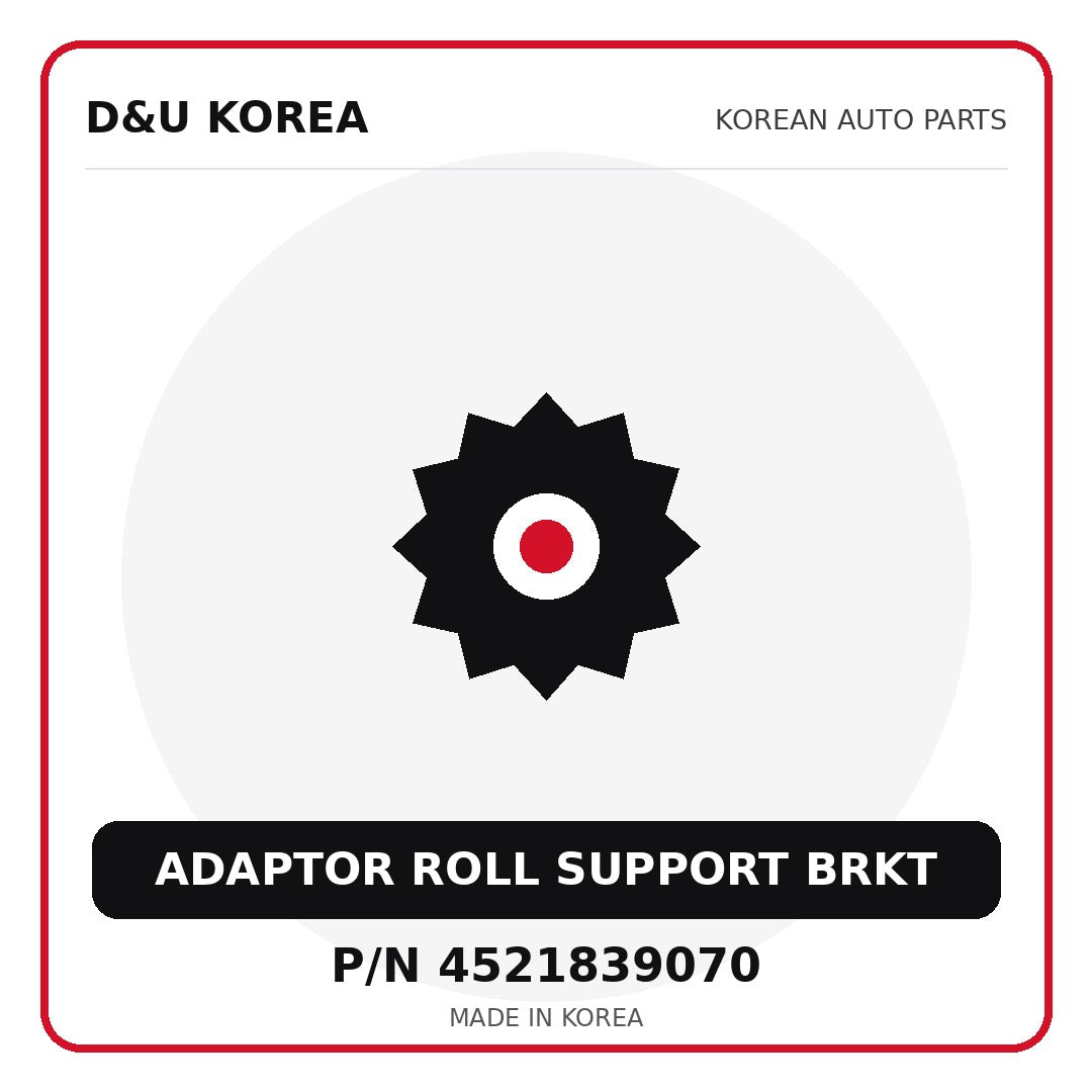 Genuine Mobis ADAPTOR ROLL SUPPORT BRKT 4521839070 - Korean auto parts from D&U Korea