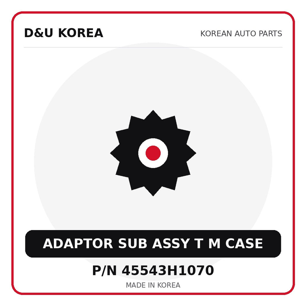 Genuine Mobis ADAPTOR SUB ASSY T M CASE 45543H1070 - Korean auto parts from D&U Korea