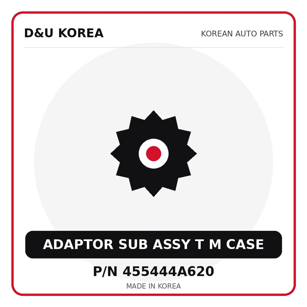 Genuine Mobis ADAPTOR SUB ASSY T M CASE 455444A620 - Korean auto parts from D&U Korea