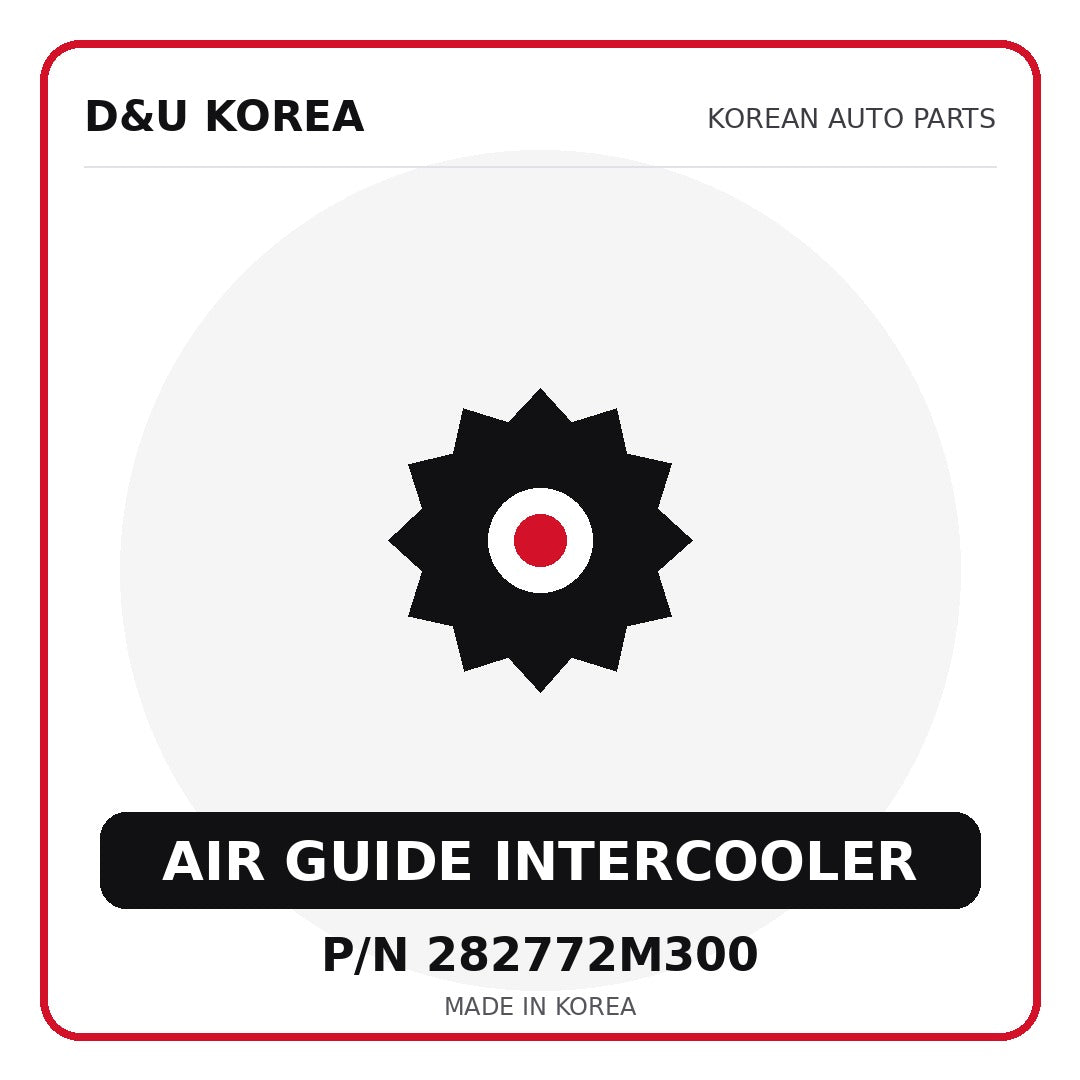 Genuine Mobis AIR GUIDE INTERCOOLER 282772M300 - Korean auto parts from D&U Korea