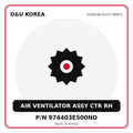 Genuine Mobis AIR VENTILATOR ASSY CTR RH 974403E500ND for Korean vehicles | D&U Korea