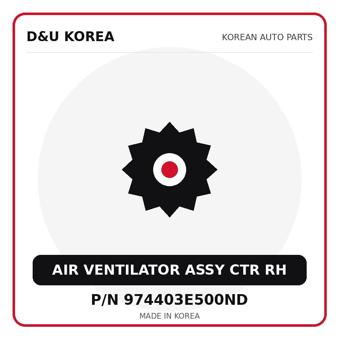 Genuine Mobis AIR VENTILATOR ASSY CTR RH 974403E500ND for Korean vehicles | D&U Korea