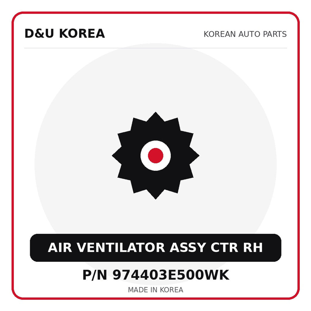Genuine Mobis AIR VENTILATOR ASSY CTR RH 974403E500WK for Korean vehicles | D&U Korea