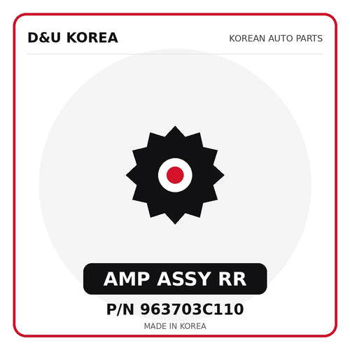 Genuine Mobis AMP ASSY RR 963703C110 for Korean vehicles | D&U Korea
