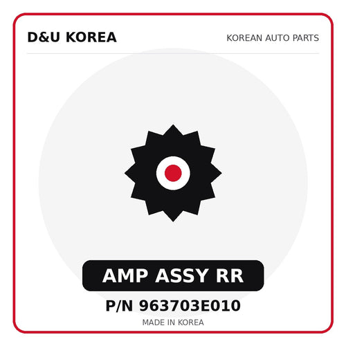 Genuine Mobis AMP ASSY RR 963703E010 for Korean vehicles | D&U Korea