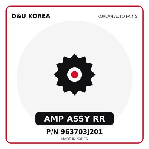 Genuine Mobis AMP ASSY RR 963703J201 for Korean vehicles | D&U Korea
