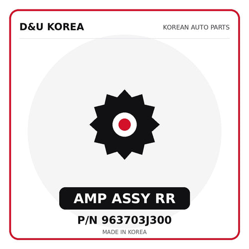 Genuine Mobis AMP ASSY RR 963703J300 for Korean vehicles | D&U Korea