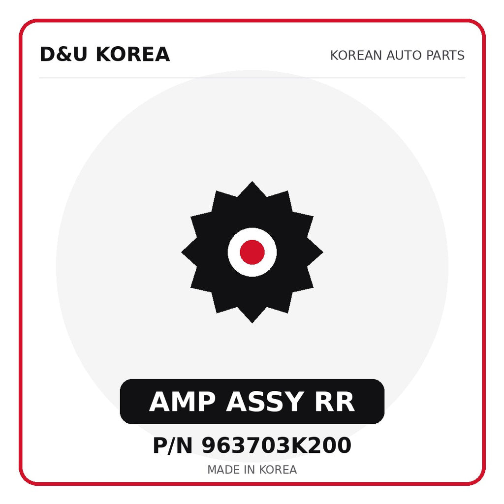 Genuine Mobis AMP ASSY RR 963703K200 for Korean vehicles | D&U Korea
