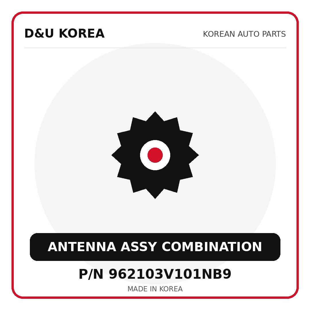 Genuine Mobis ANTENNA ASSY COMBINATION 962103V101NB9 for Korean vehicles | D&U Korea