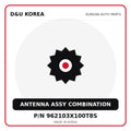 Genuine Mobis ANTENNA ASSY COMBINATION 962103X100T8S for Korean vehicles | D&U Korea