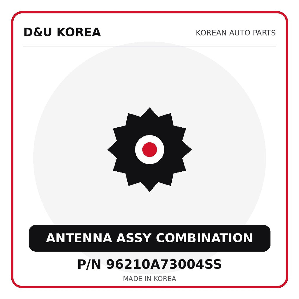 Genuine Mobis ANTENNA ASSY COMBINATION 96210A73004SS for Korean vehicles | D&U Korea