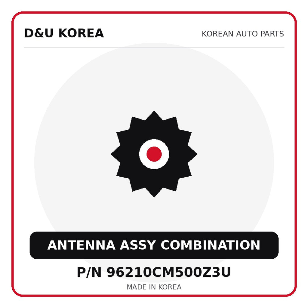 Genuine Mobis ANTENNA ASSY COMBINATION 96210CM500Z3U for Korean vehicles | D&U Korea