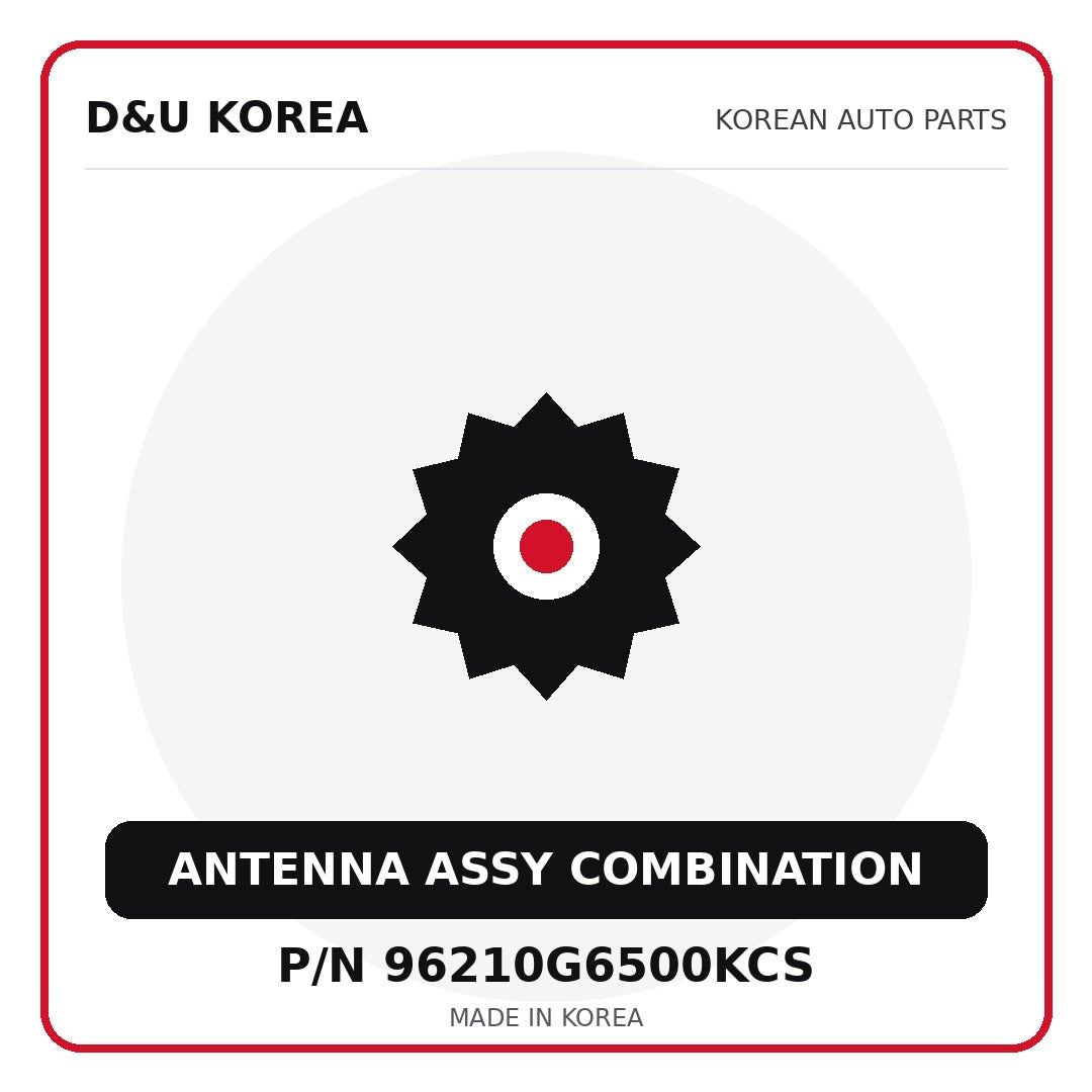 Genuine Mobis ANTENNA ASSY COMBINATION 96210G6500KCS for Korean vehicles | D&U Korea