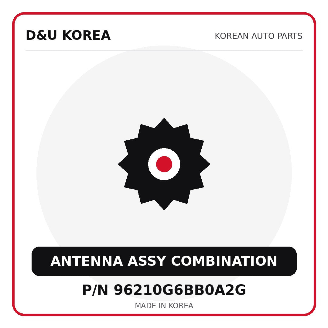 Genuine Mobis ANTENNA ASSY COMBINATION 96210G6BB0A2G for Korean vehicles | D&U Korea