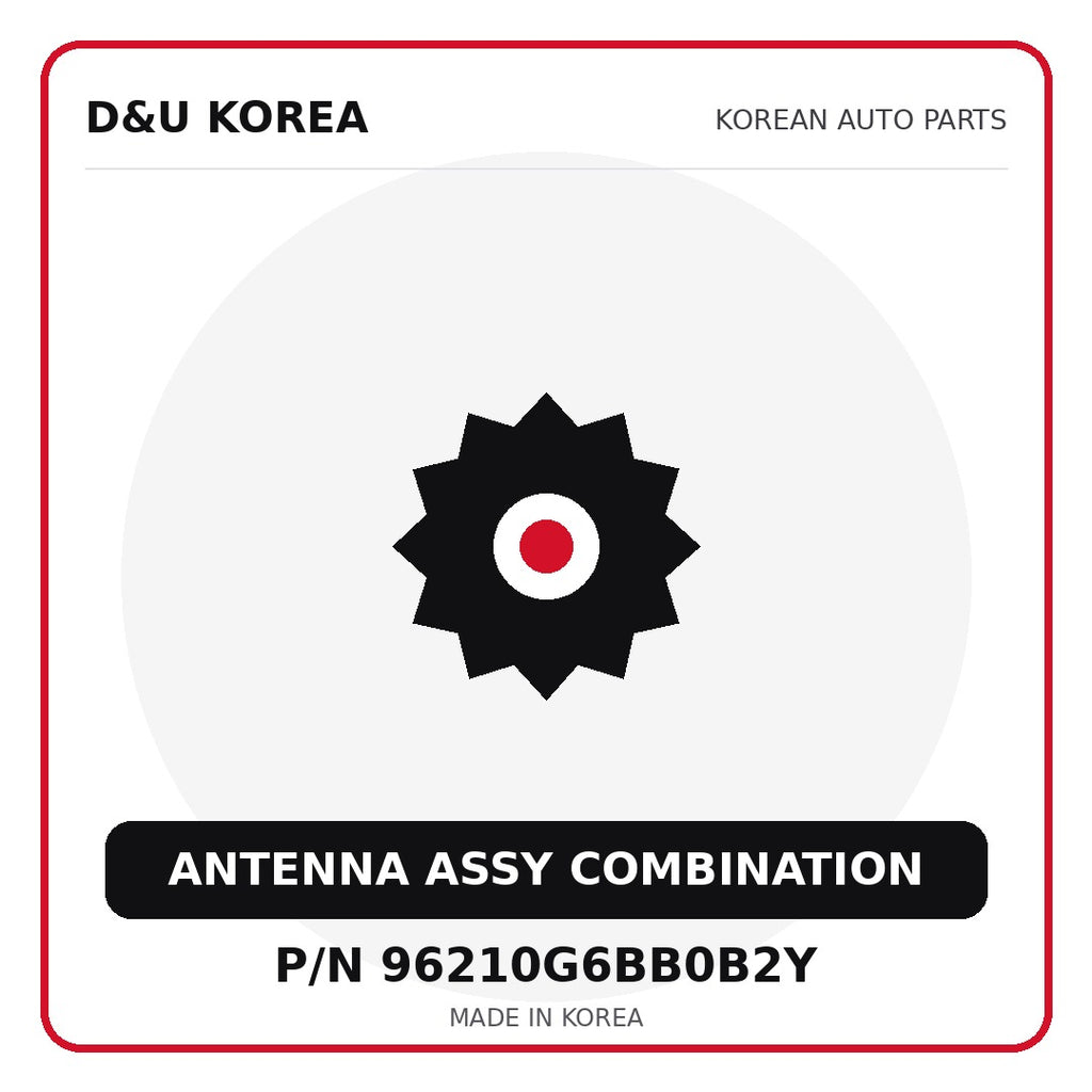 Genuine Mobis ANTENNA ASSY COMBINATION 96210G6BB0B2Y for Korean vehicles | D&U Korea
