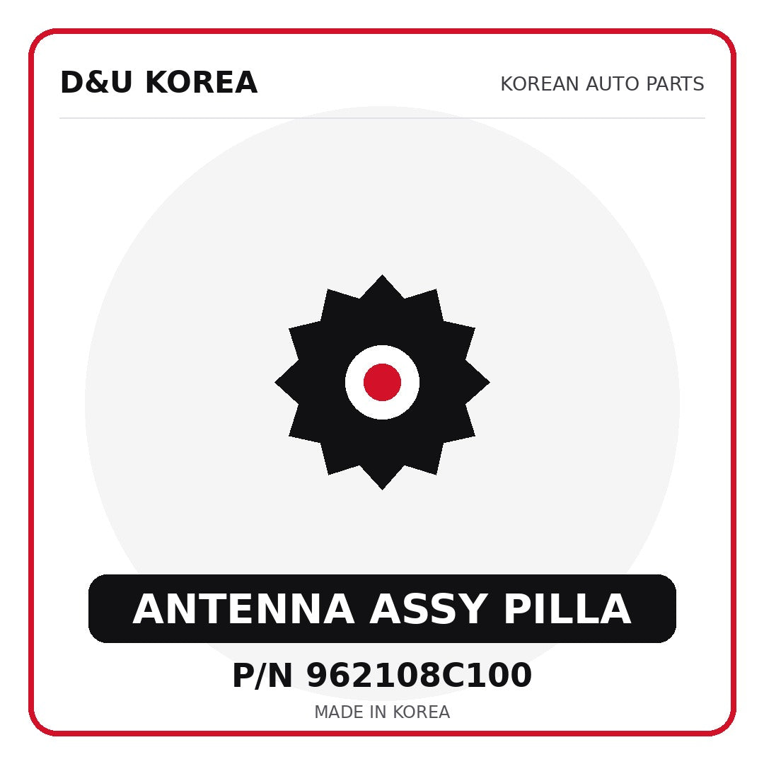 Genuine Mobis ANTENNA ASSY PILLA 962108C100 for Korean vehicles | D&U Korea