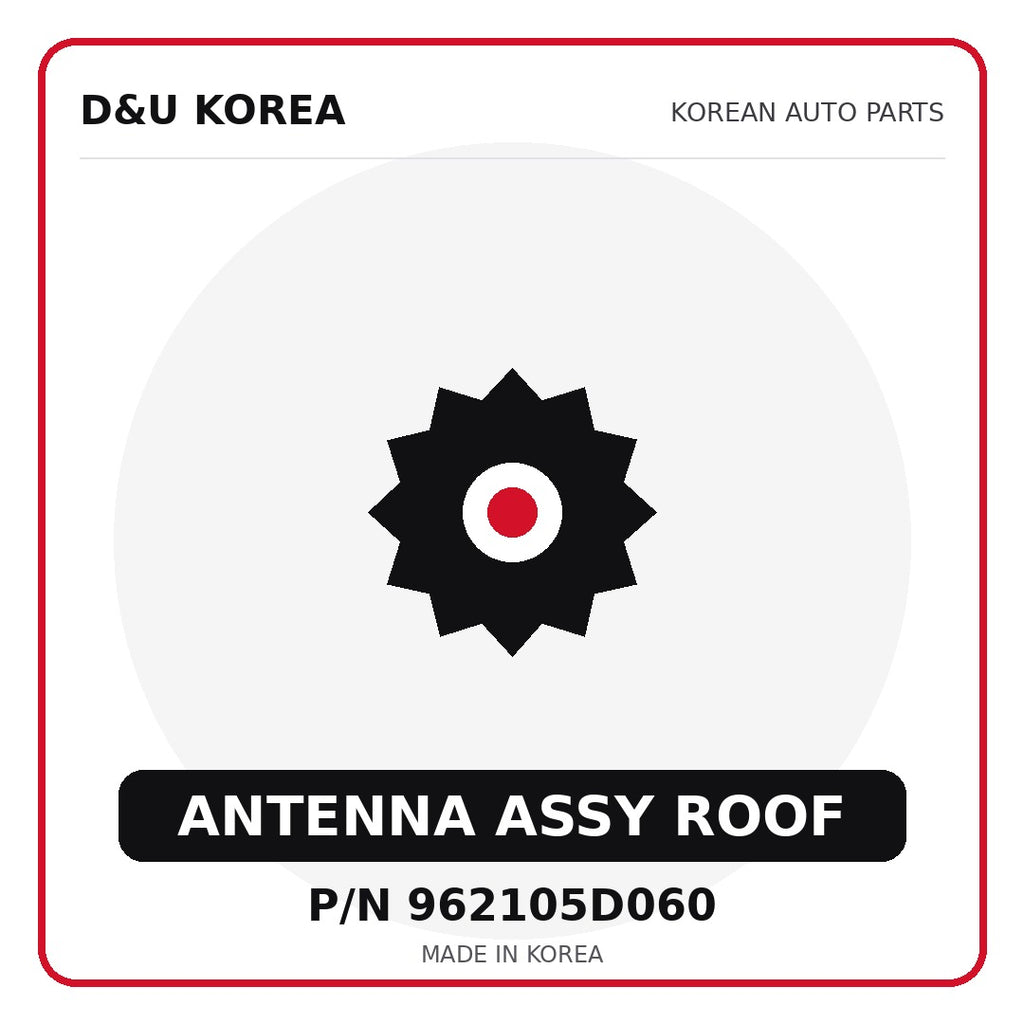 Genuine Mobis ANTENNA ASSY ROOF 962105D060 for Korean vehicles | D&U Korea