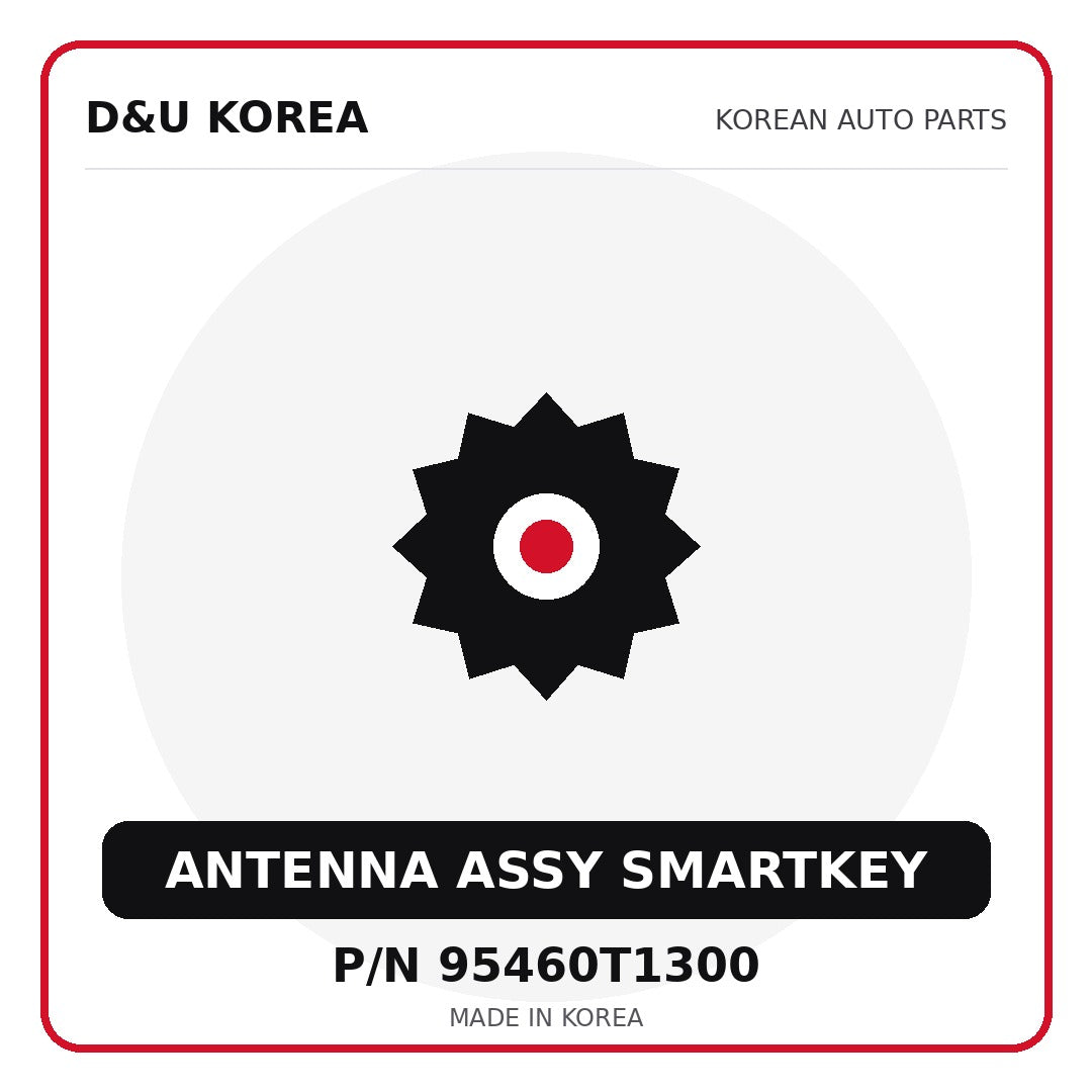 Genuine Mobis ANTENNA ASSY SMARTKEY 95460T1300 for Korean vehicles | D&U Korea