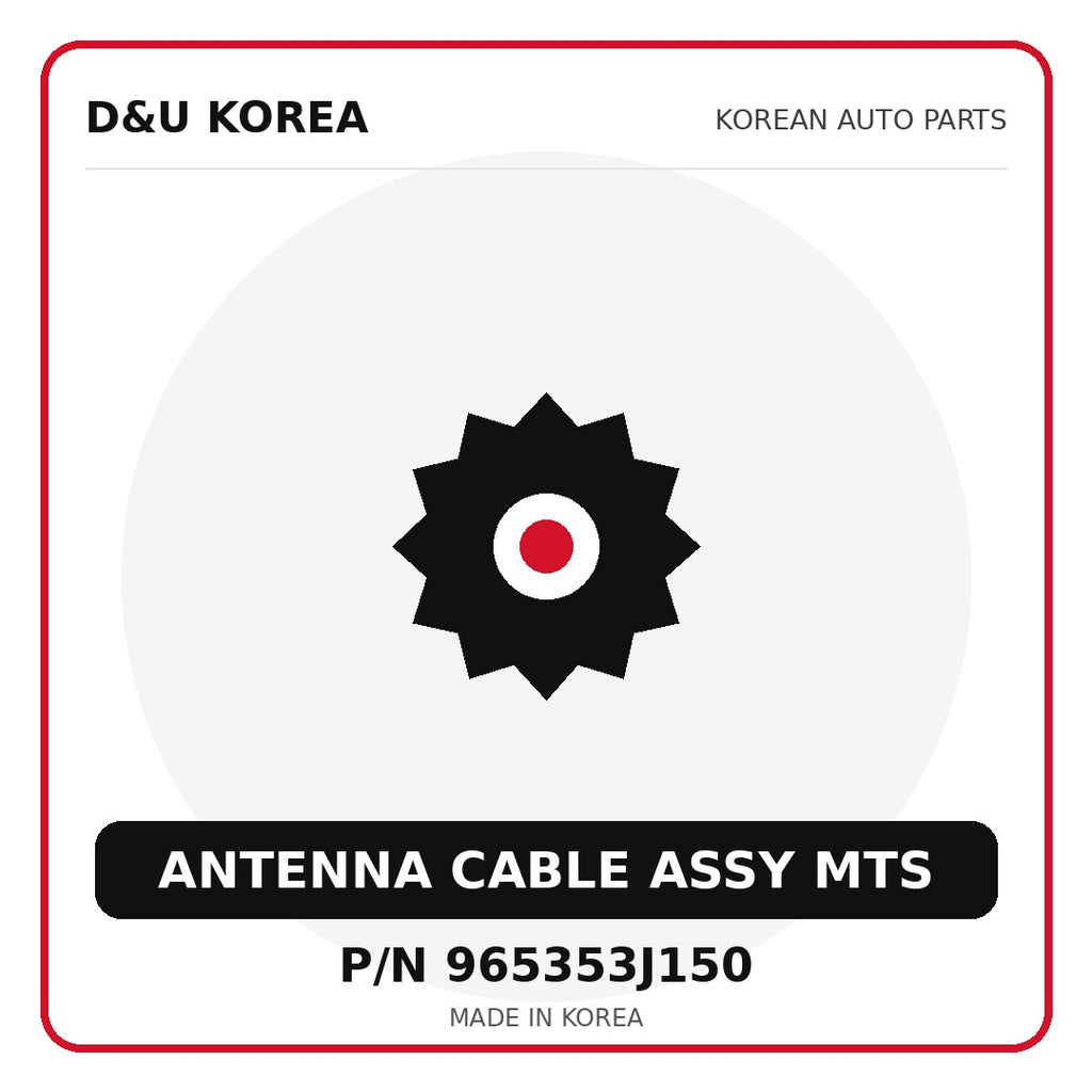 Genuine Mobis ANTENNA CABLE ASSY MTS 965353J150 - Korean auto parts from D&U Korea