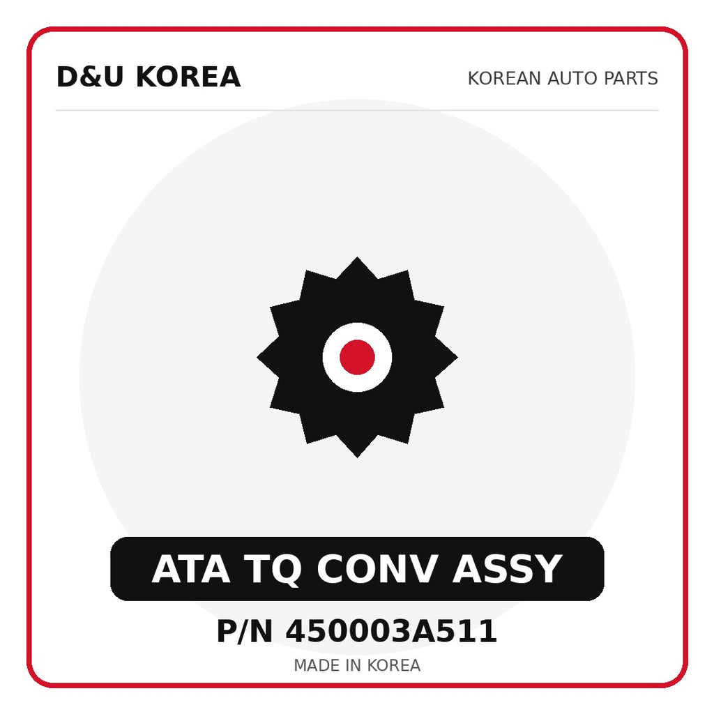 Genuine Mobis ATA TQ CONV ASSY 450003A511 - Korean auto parts from D&U Korea