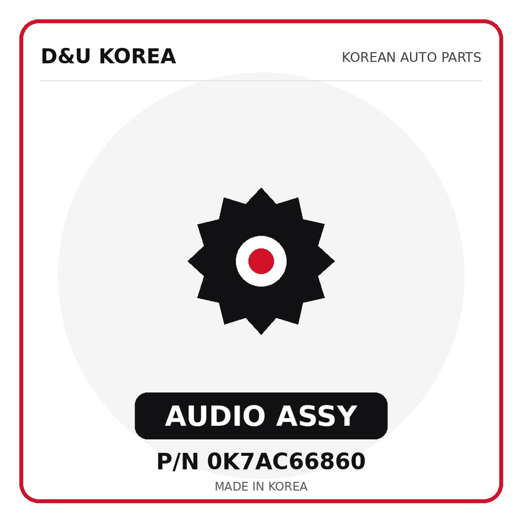 Genuine Mobis AUDIO ASSY 0K7AC66860 for Korean vehicles | D&U Korea