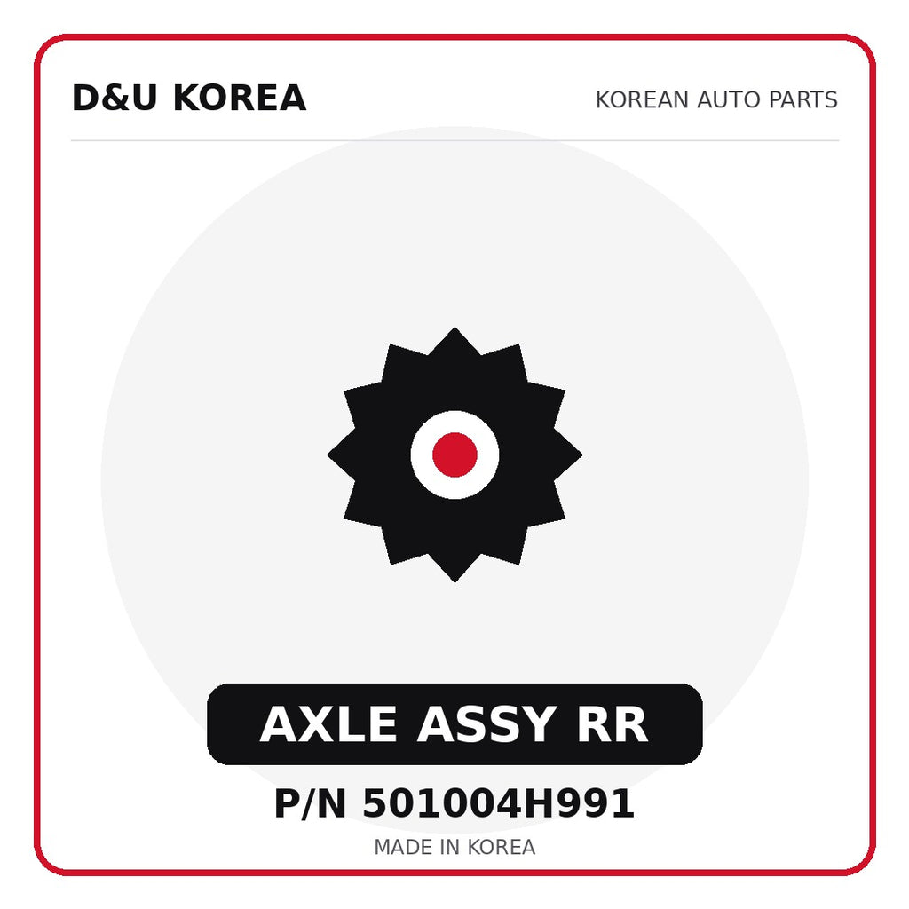 Genuine Mobis AXLE ASSY RR 501004H991 for Korean vehicles | D&U Korea