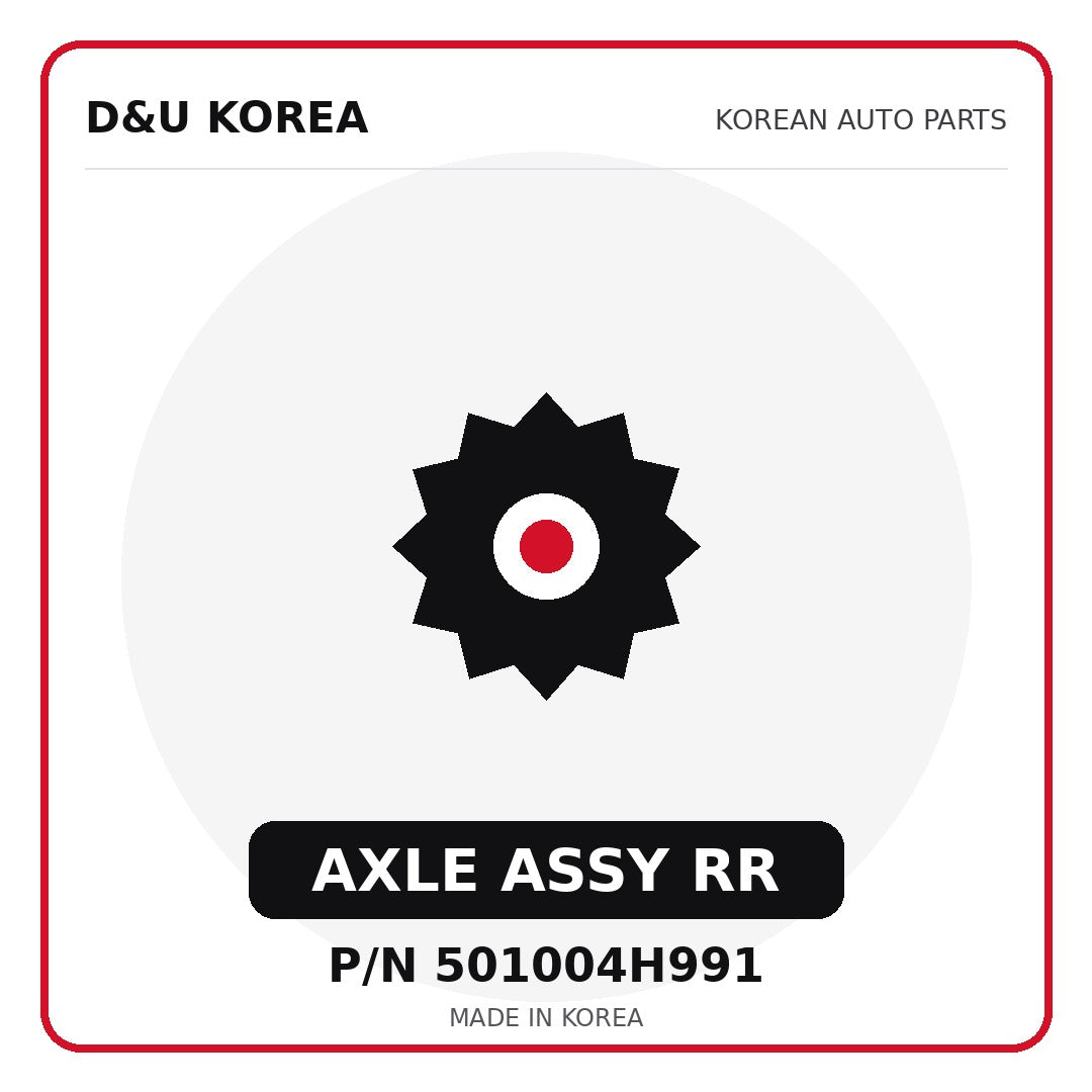 Genuine Mobis AXLE ASSY RR 501004H991 for Korean vehicles | D&U Korea