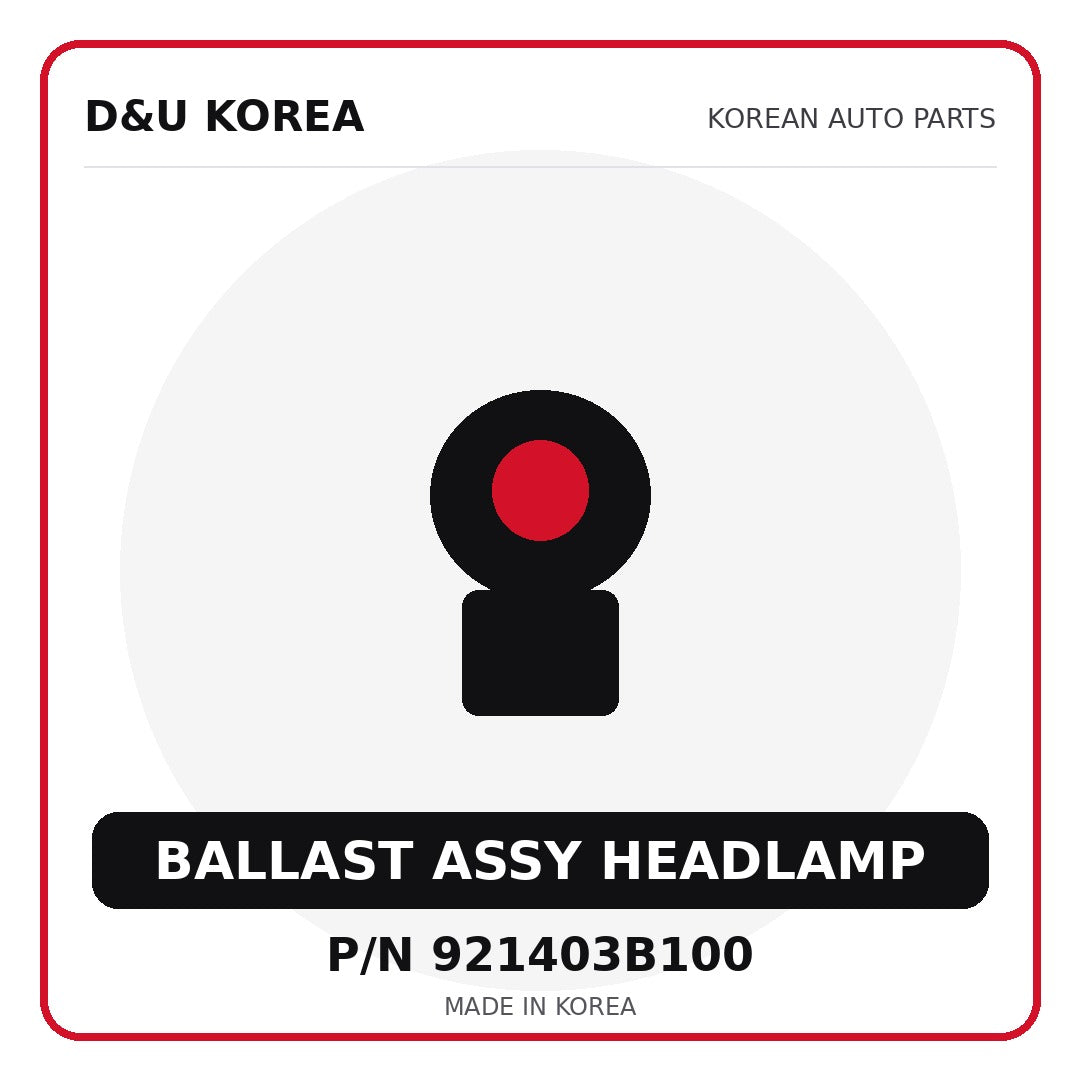 Genuine Mobis BALLAST ASSY HEADLAMP 921403B100 for Korean vehicles | D&U Korea