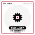 Genuine Mobis BEZEL ASSY 96711CU800 for Korean vehicles | D&U Korea