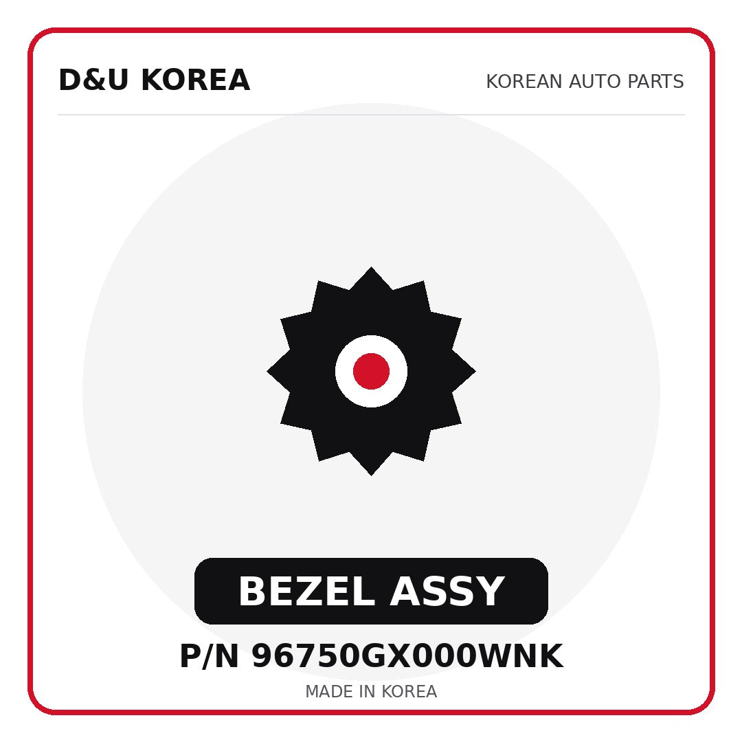 Genuine Mobis BEZEL ASSY 96750GX000WNK for Korean vehicles | D&U Korea