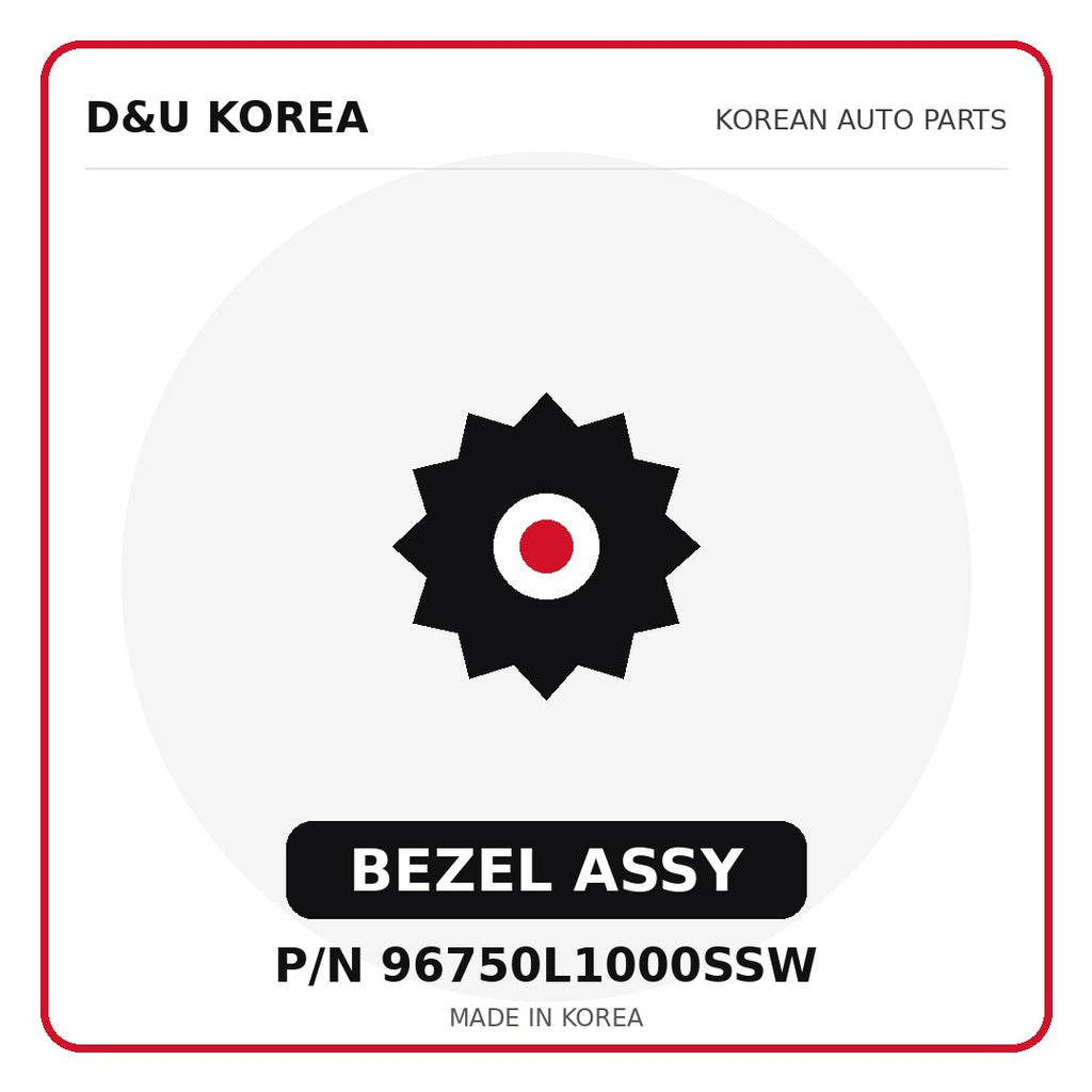 Genuine Mobis BEZEL ASSY 96750L1000SSW for Korean vehicles | D&U Korea