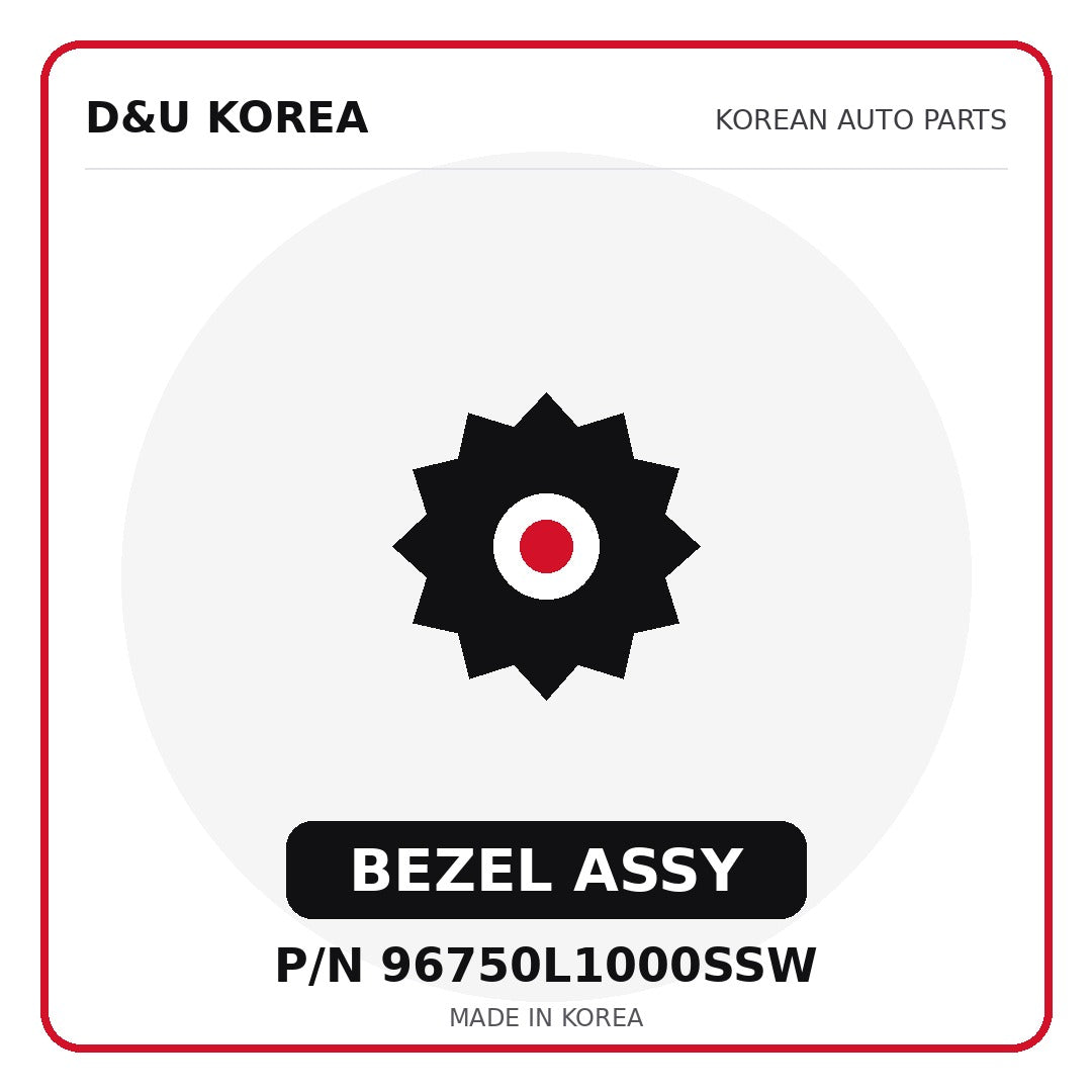 Genuine Mobis BEZEL ASSY 96750L1000SSW for Korean vehicles | D&U Korea