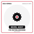 Genuine Mobis BEZEL ASSY 96750L1005NNB for Korean vehicles | D&U Korea