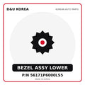 Genuine Mobis BEZEL ASSY LOWER 56171P6000LS5 - Korean auto parts from D&U Korea